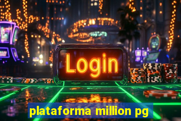 plataforma million pg