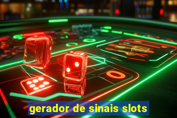 gerador de sinais slots