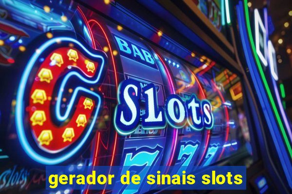 gerador de sinais slots