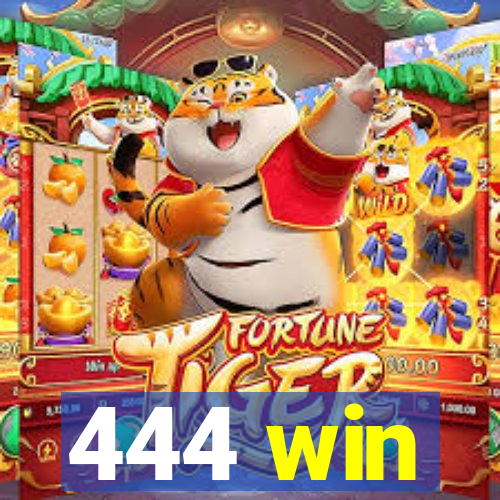 444 win