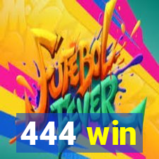 444 win