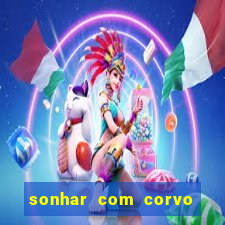 sonhar com corvo preto atacando