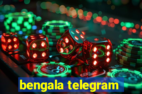 bengala telegram