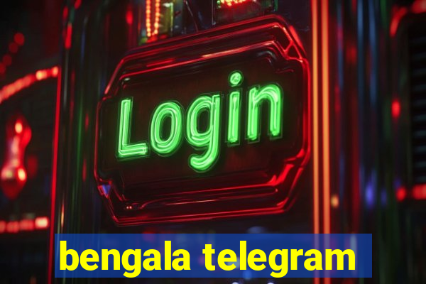 bengala telegram