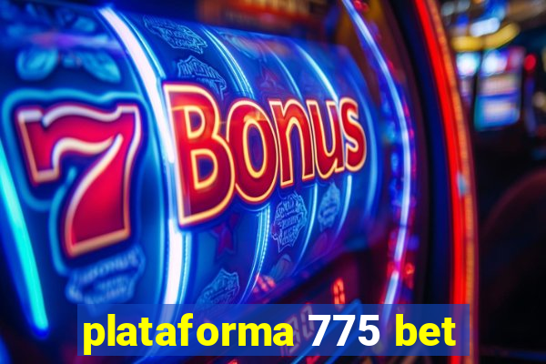 plataforma 775 bet