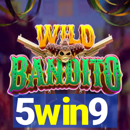 5win9