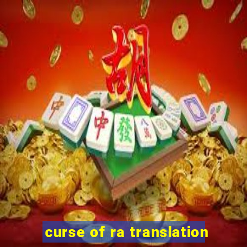 curse of ra translation