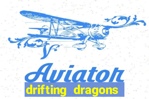 drifting dragons season 2