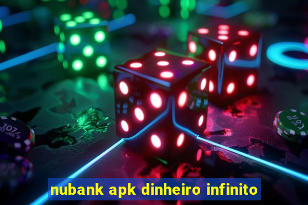 nubank apk dinheiro infinito