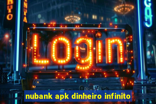 nubank apk dinheiro infinito