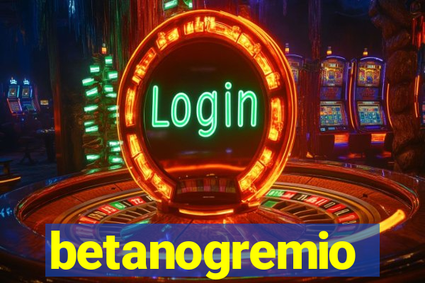 betanogremio