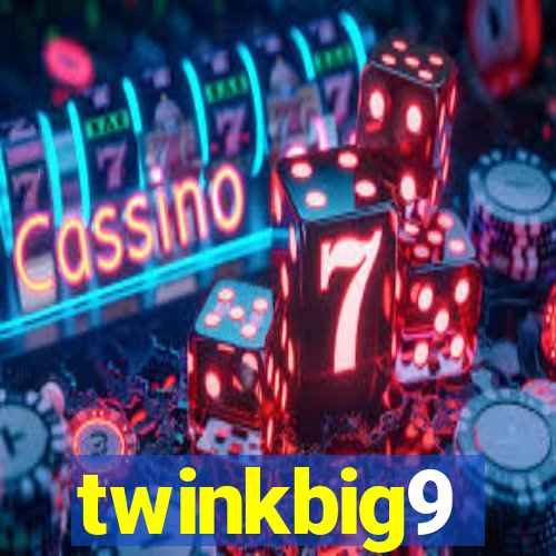 twinkbig9