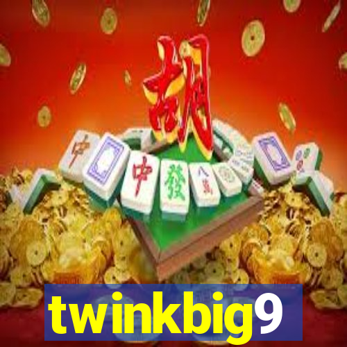 twinkbig9