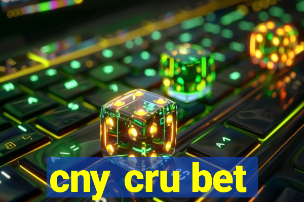 cny cru bet