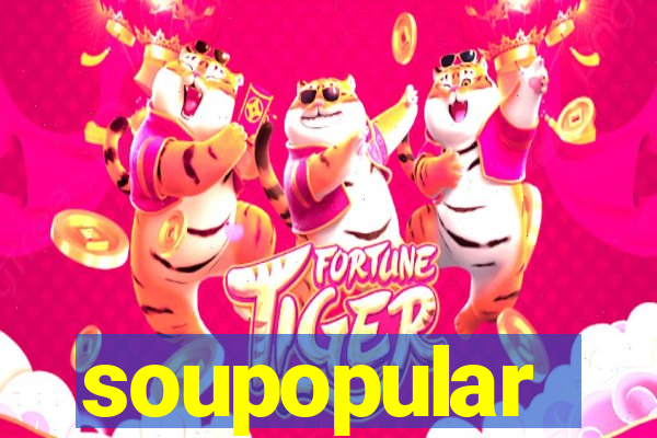 soupopular