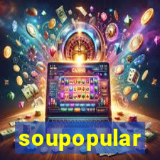 soupopular