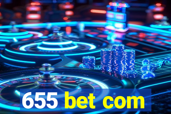 655 bet com