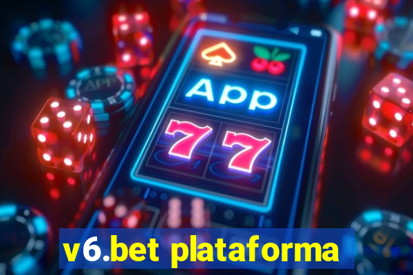 v6.bet plataforma