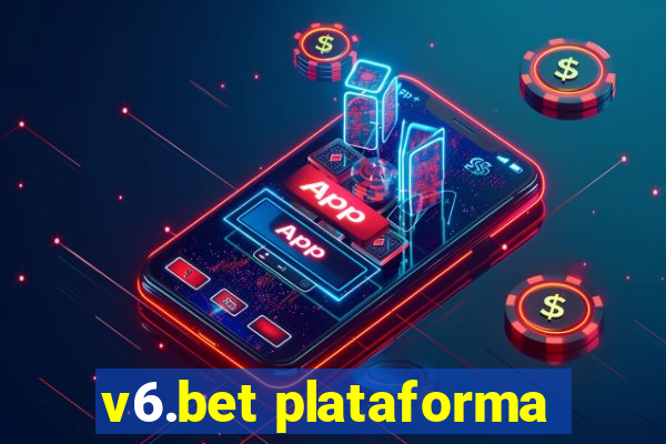 v6.bet plataforma