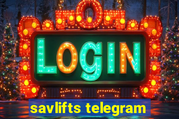 savlifts telegram