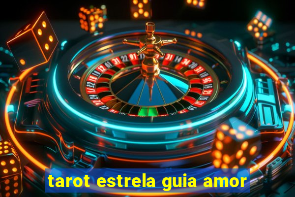 tarot estrela guia amor