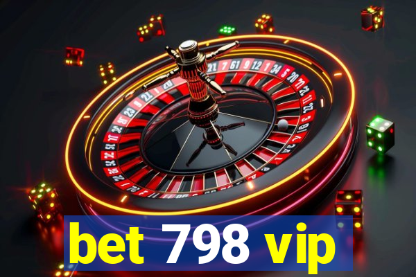 bet 798 vip