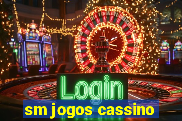 sm jogos cassino