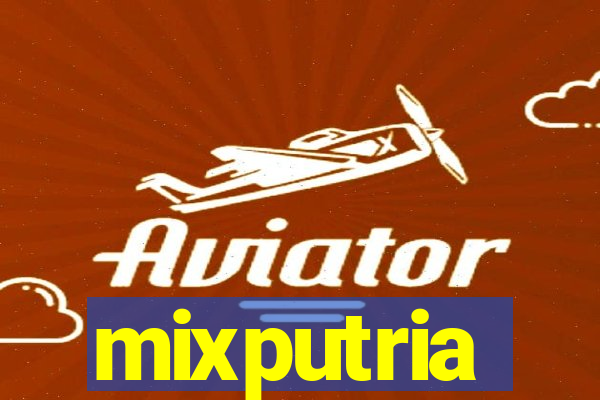 mixputria