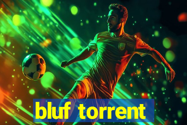 bluf torrent