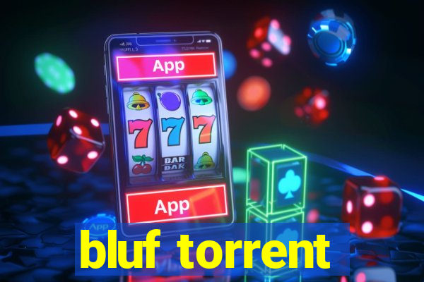 bluf torrent