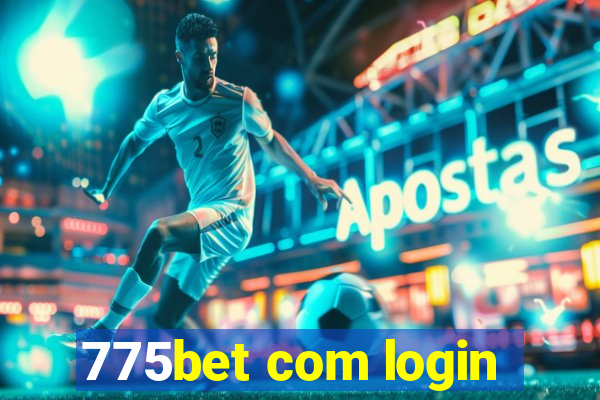 775bet com login