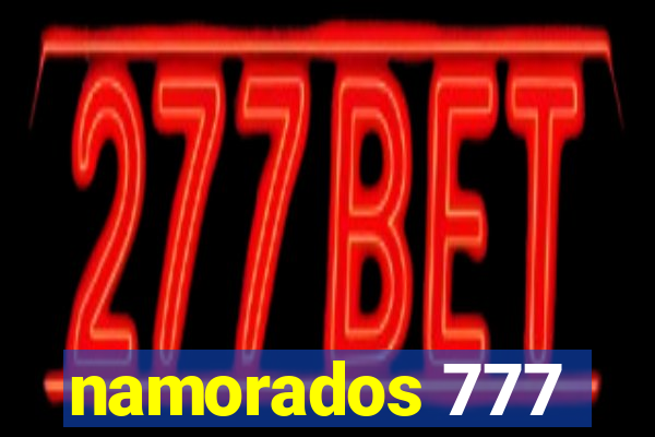 namorados 777