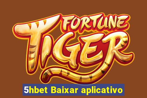 5hbet Baixar aplicativo