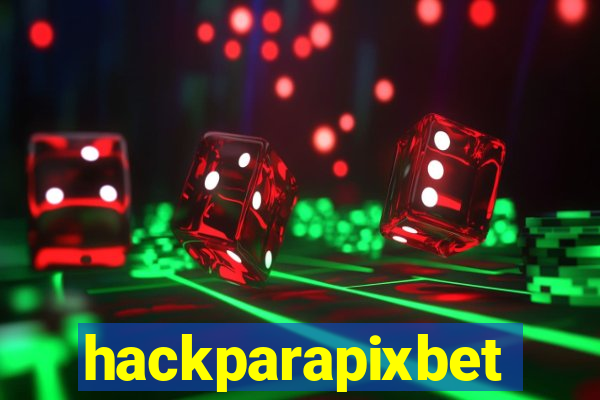 hackparapixbet