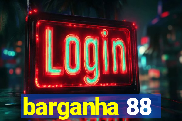 barganha 88