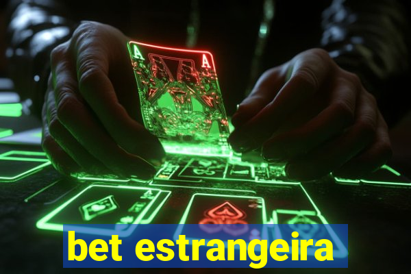 bet estrangeira