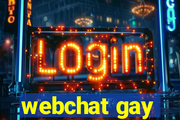 webchat gay