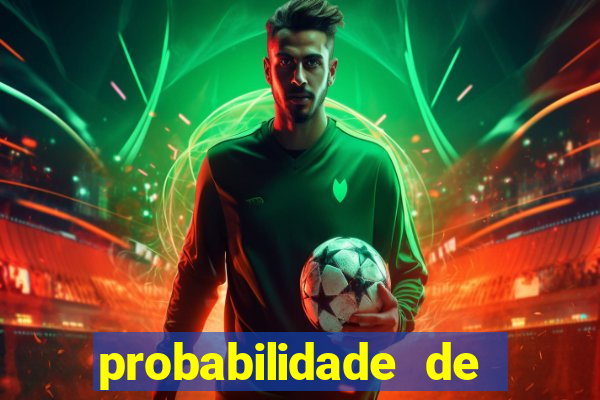 probabilidade de jogos de futebol