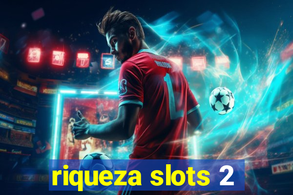 riqueza slots 2