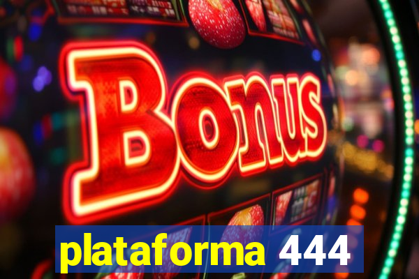 plataforma 444