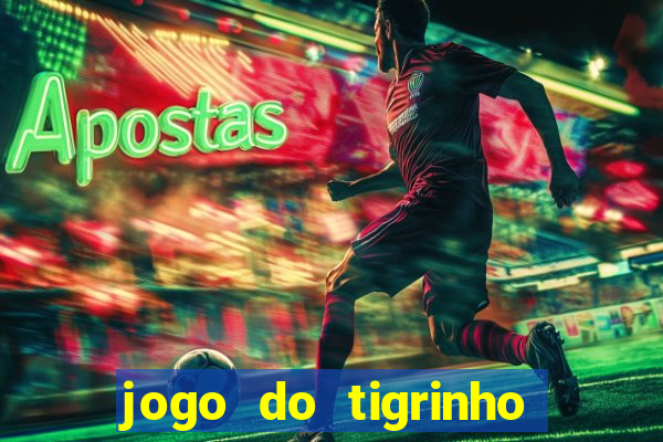 jogo do tigrinho aposta 5 reais