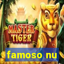 famoso nu