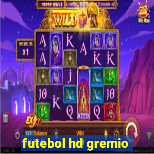 futebol hd gremio