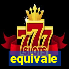 equivale