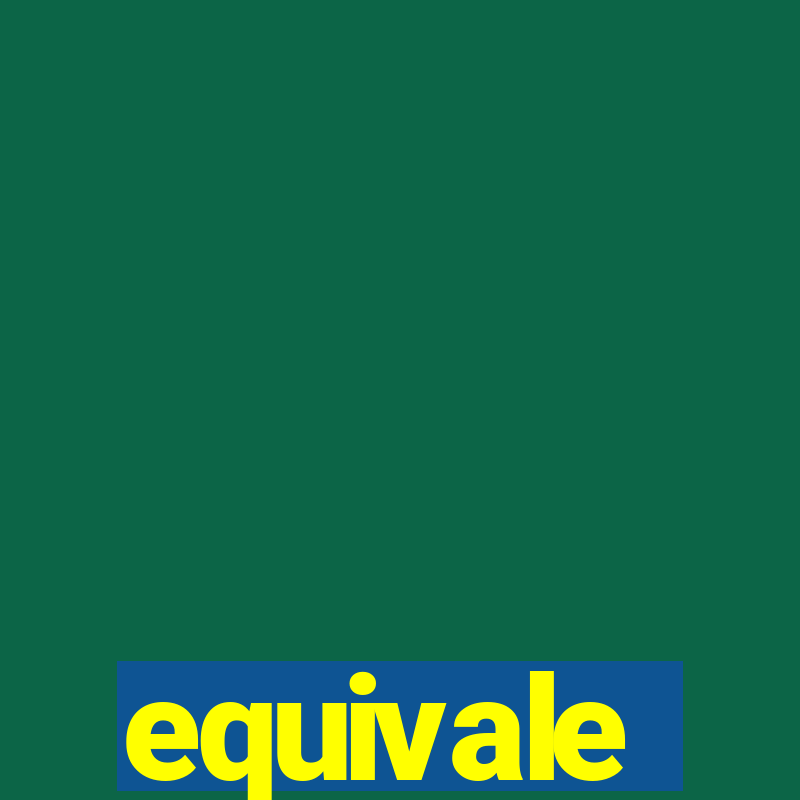 equivale