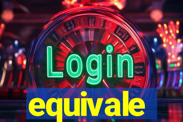 equivale