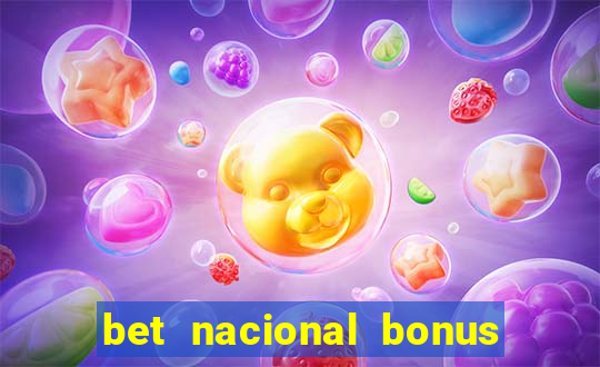 bet nacional bonus de boas vindas