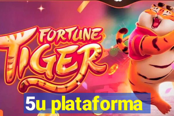 5u plataforma