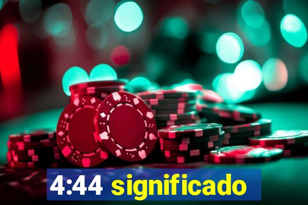 4:44 significado