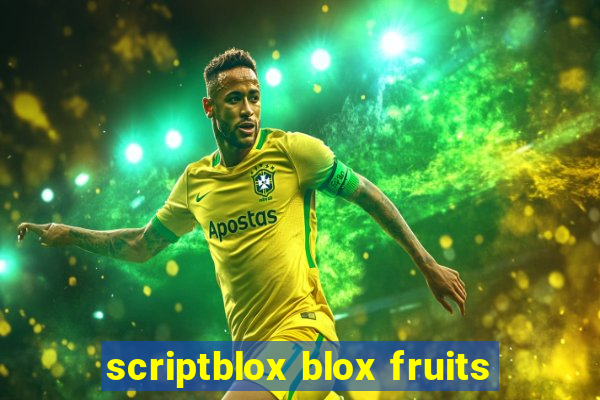 scriptblox blox fruits